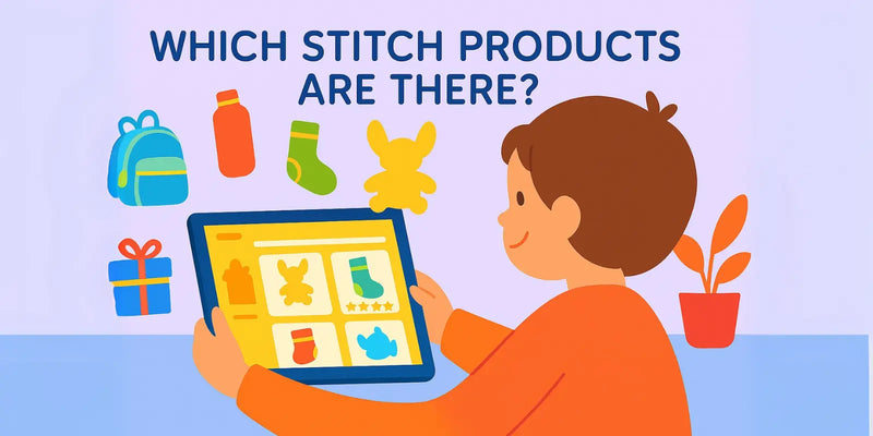 Which Stitch Products Are There? The Ultimate Overview for Fans and Gift Shoppers