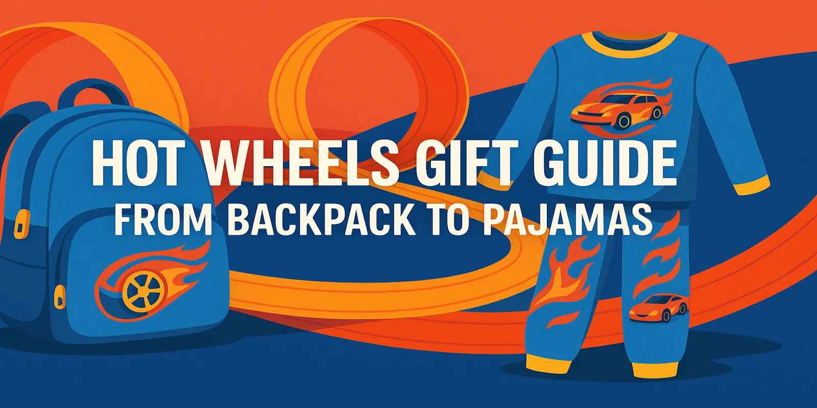 Hot Wheels Geschenkführer – von Rucksack bis Pyjama für junge Fans