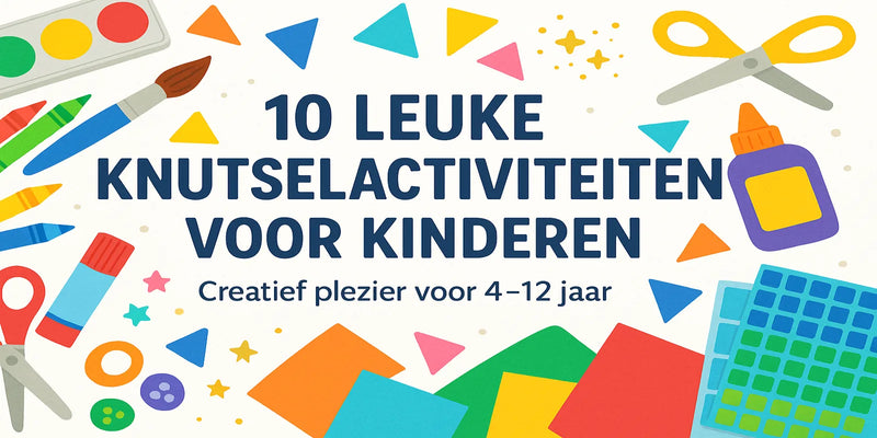 10 creatieve knutselideeën voor kinderen die je vandaag nog kunt doen