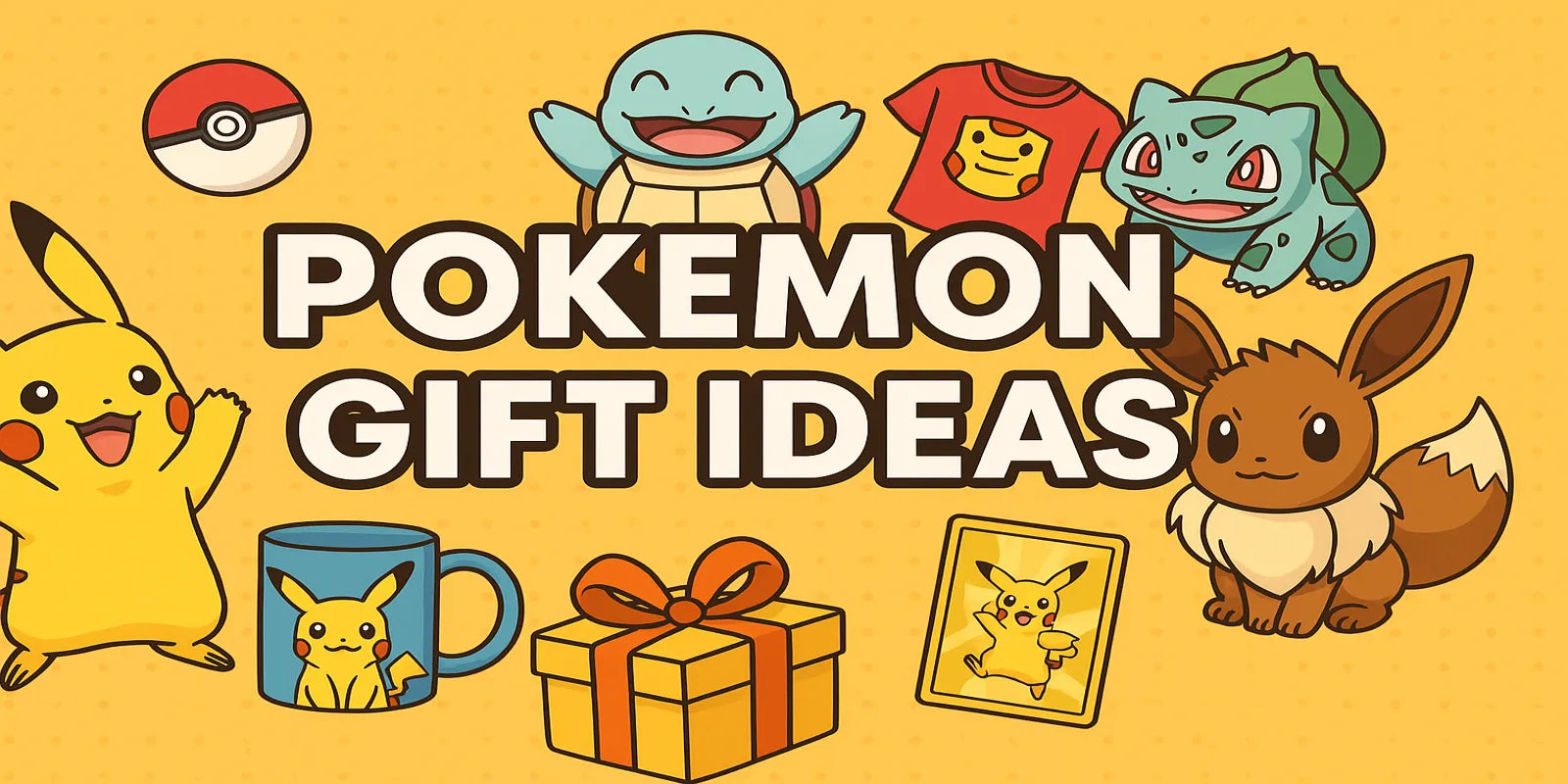 Pokémon cadeaus kopen? De leukste tips voor kinderen en echte fans