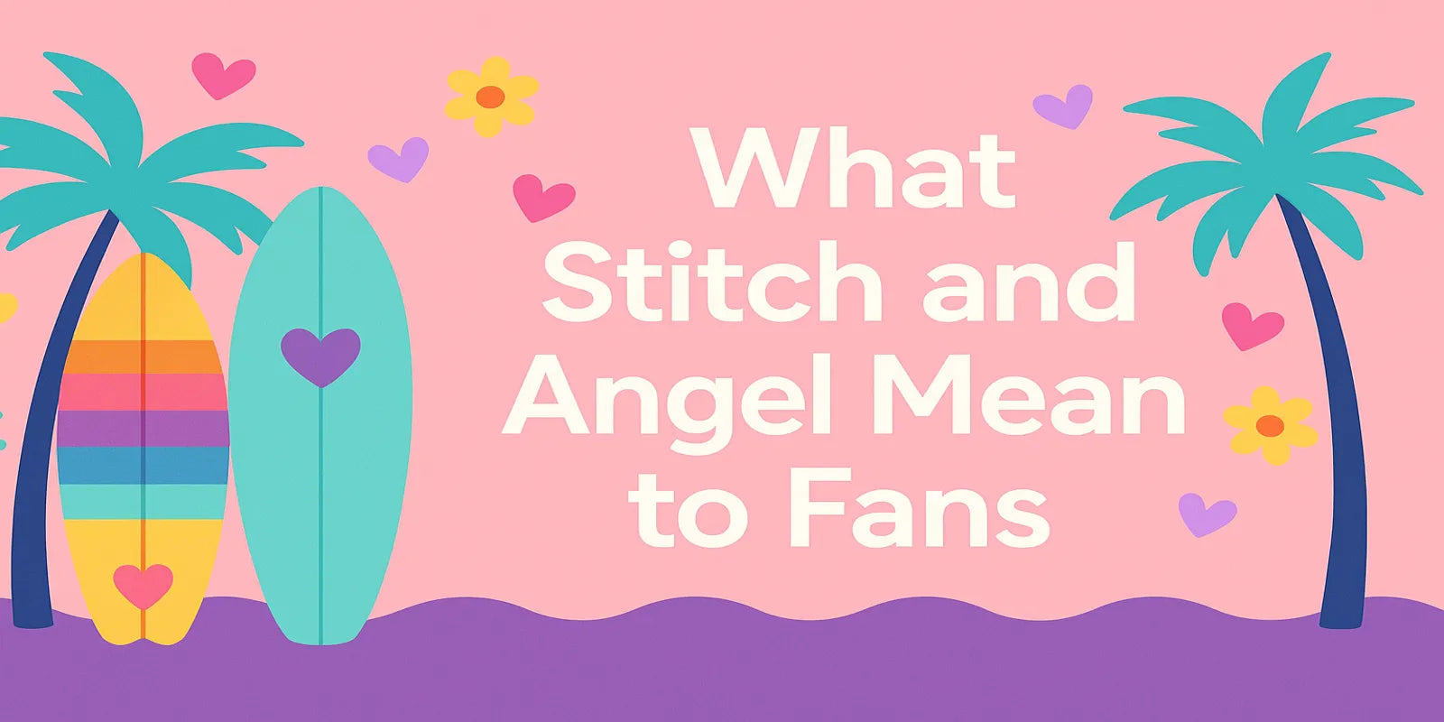 The Meaning of Stitch and Angel – More Than Just Disney Characters