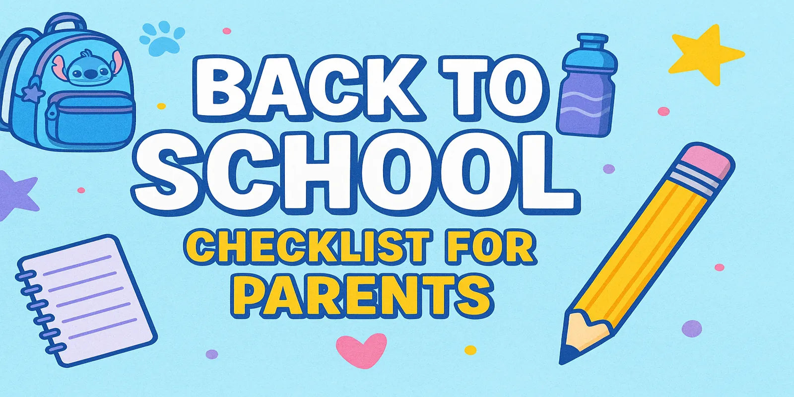 Back to School mit Stitch: Die perfekte Checkliste für Eltern