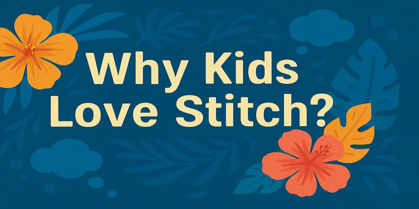 Why Kids Love Stitch – The Magic Behind His Popularity Explained